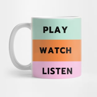 Play Watch Listen Mug